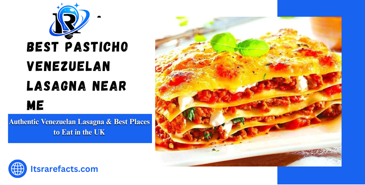Best Pasticho Venezuelan Lasagna Near Me