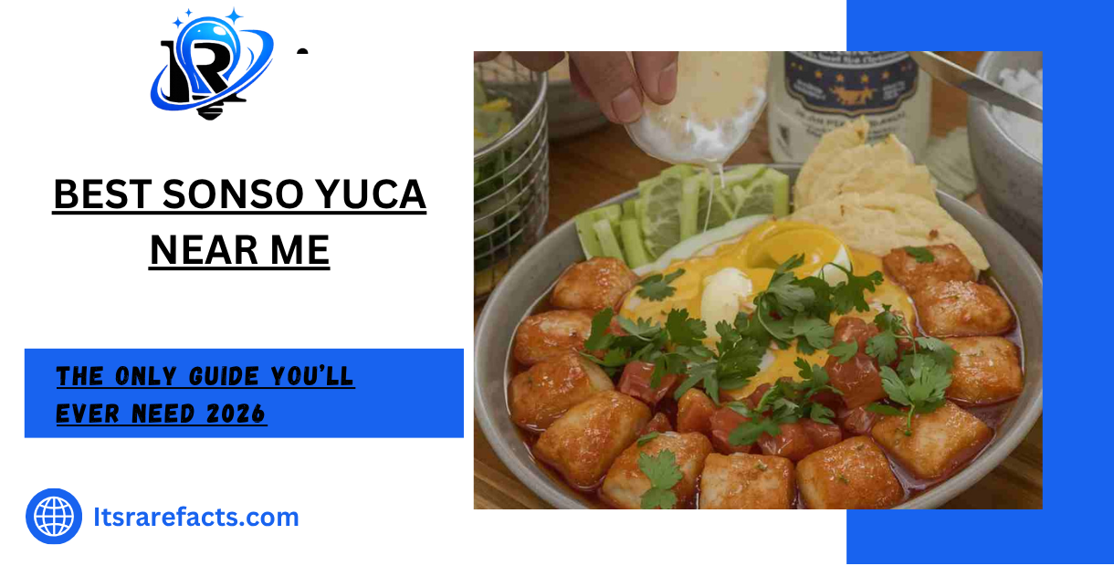 Best Sonso Yuca Near Me: Where to Find This Cheesy Bolivian Favorite and Why Everyone Loves It