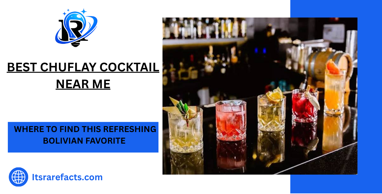 Best Chuflay Cocktail Near Me Where to Find This Refreshing Bolivian Favorite