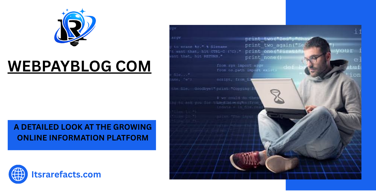 webpayblog com A Detailed Look at the Growing Online Information Platform