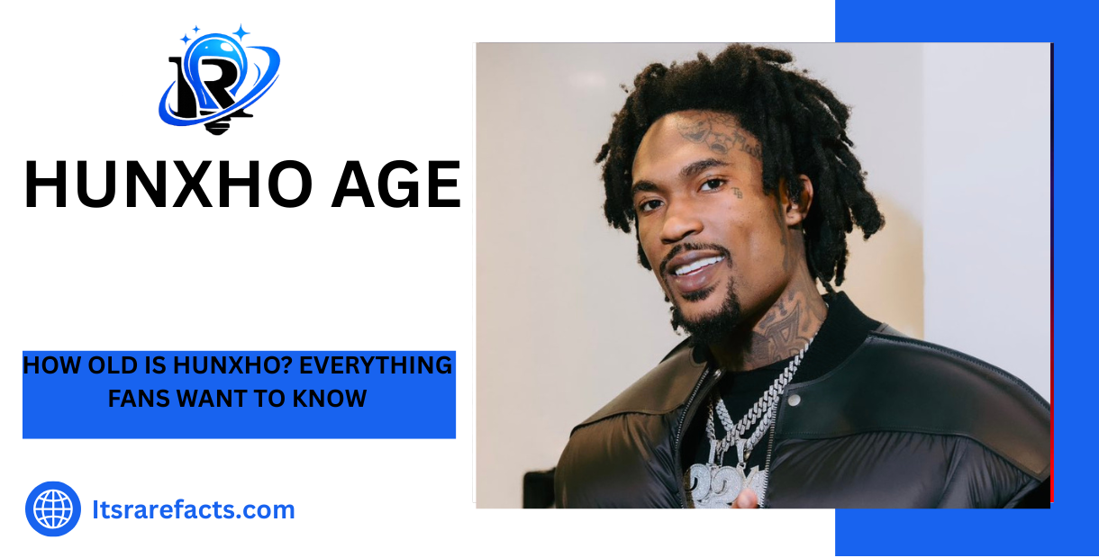 hunxho age How Old Is Hunxho? Everything Fans Want to Know